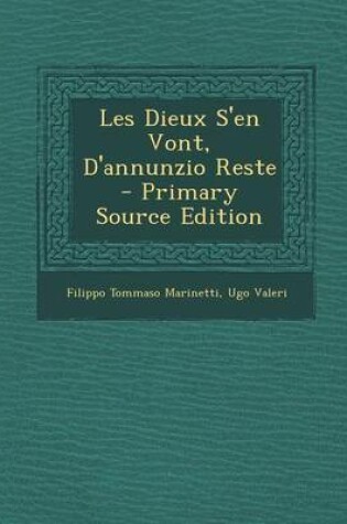 Cover of Les Dieux S'En Vont, D'Annunzio Reste - Primary Source Edition