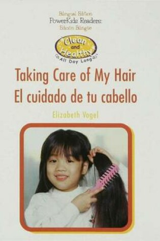 Cover of Taking Care of My Hair / El Cuidado de Tu Cabello!