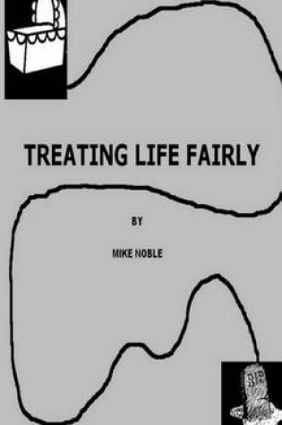 Cover of Treating Life Fairly