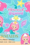 Book cover for Mermaids 8.5 X 8.5 Photo Calendar January 2020 - June 2021