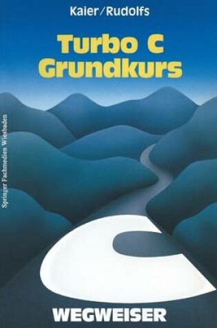 Cover of Turbo C-Wegweiser Grundkurs