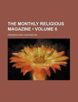 Book cover for The Monthly Religious Magazine (Volume 6)