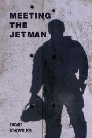 Cover of Meeting the Jet Man