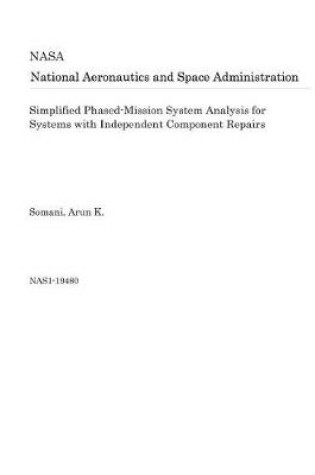 Cover of Simplified Phased-Mission System Analysis for Systems with Independent Component Repairs