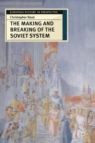 Cover of The Making and Breaking of the Soviet System