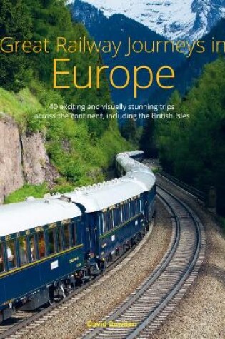 Cover of Great Railway Journeys in Europe