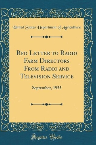 Cover of Rfd Letter to Radio Farm Directors From Radio and Television Service: September, 1955 (Classic Reprint)