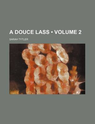 Book cover for A Douce Lass (Volume 2 )