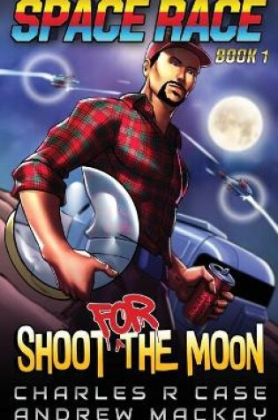 Cover of Shoot for the Moon