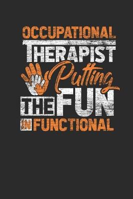 Book cover for Occupational Therapist Putting The Fun In Functional