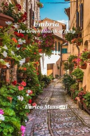 Cover of Umbria The Green Hearth of Italy