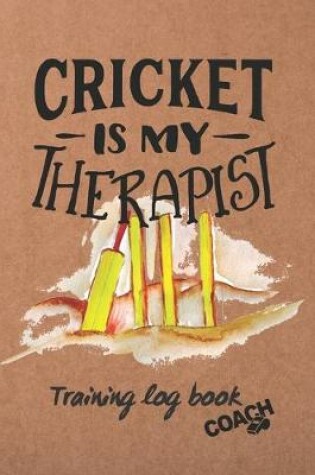 Cover of Cricket Is My Therapist