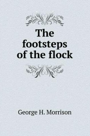 Cover of The footsteps of the flock