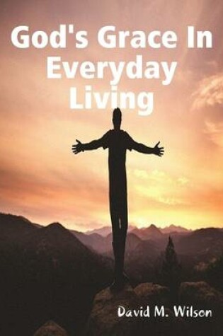 Cover of God's Grace In Everyday Living