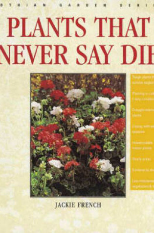 Cover of Plants That Never Say Die