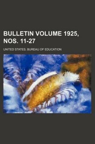 Cover of Bulletin Volume 1925, Nos. 11-27