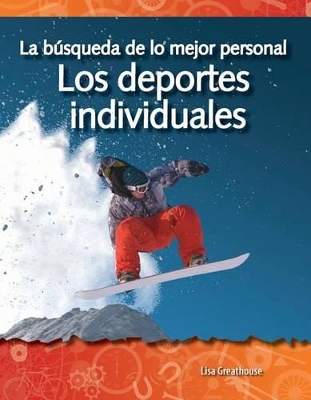 Book cover for La b squeda de lo mejor personal: Los deportes individuales (The Quest for Personal Best: Individual Sports)
