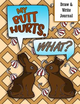 Book cover for My Butt Hurts. What?