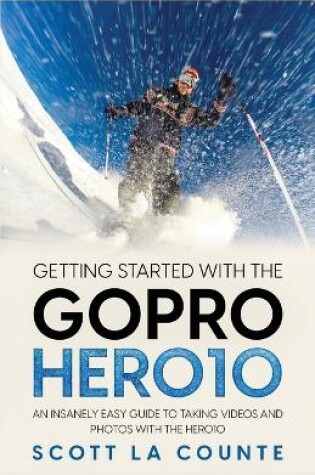 Cover of Getting Started With the GoPro Hero10