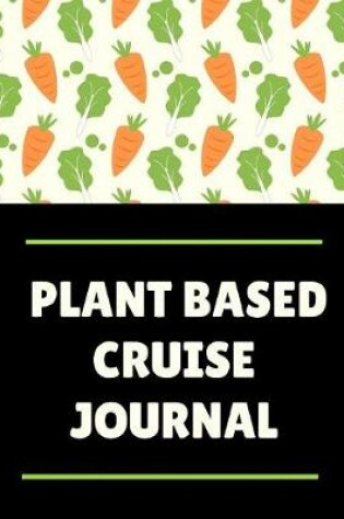 Cover of Plant Based Cruise Journal