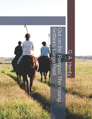 Book cover for Out on the Pampas The Young Settlers