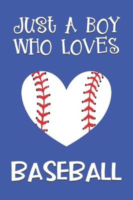 Book cover for Just A Boy Who Loves Baseball