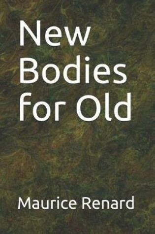 Cover of New Bodies for Old