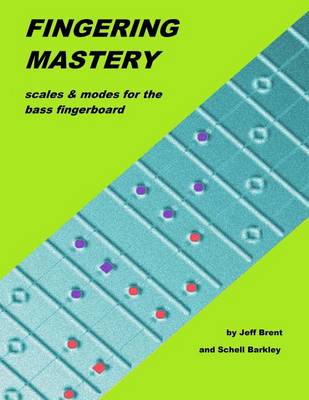 Book cover for Fingering Mastery - Scales & Modes for the Bass Fingerboard
