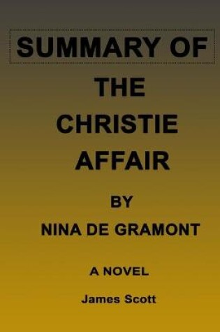 Cover of Summary of the Christie Affair by Nina de Gramont