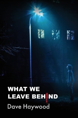 Cover of What We Leave Behind