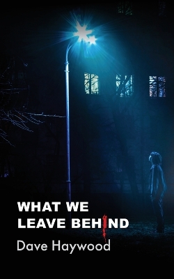 Book cover for What We Leave Behind