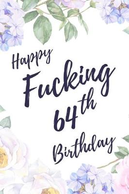 Book cover for Happy Fucking 64th Birthday