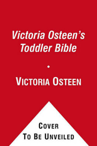 Cover of Victoria Osteen's Toddler Bible