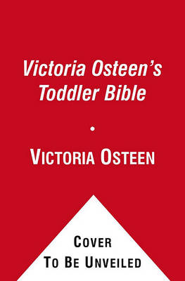 Book cover for Victoria Osteen's Toddler Bible