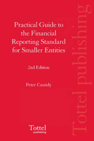 Cover of Practical Guide to the Financial Reporting Standard for Smaller Entities