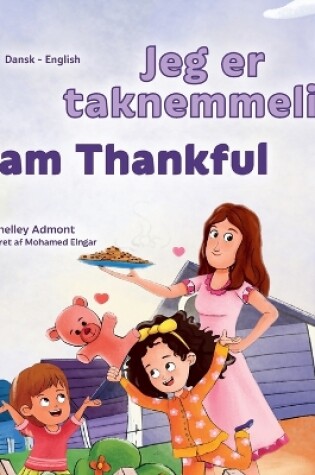 Cover of I am Thankful (Danish English Bilingual Children's Book)