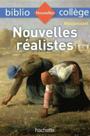 Cover of Bibliocollege - Nouvelles Realistes, Maupassant