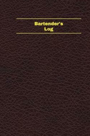 Cover of Bartender's Log (Logbook, Journal - 96 pages, 5 x 8 inches)