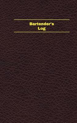 Cover of Bartender's Log (Logbook, Journal - 96 pages, 5 x 8 inches)