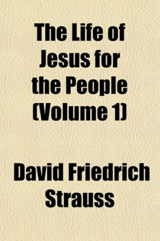 Cover of The Life of Jesus for the People (Volume 1)