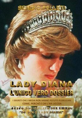 Book cover for Lady Diana l'Unico Vero Dossier