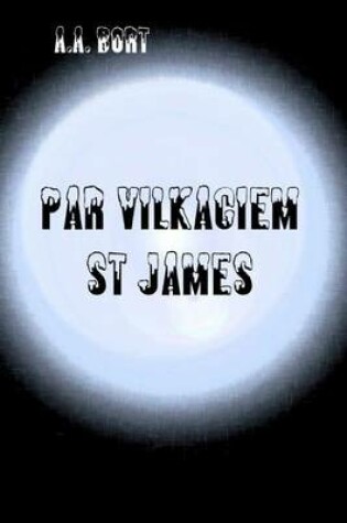 Cover of Par Vilkaciem St James