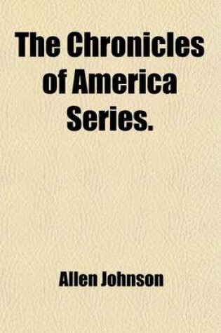 Cover of The Chronicles of America Series (Volume 34)