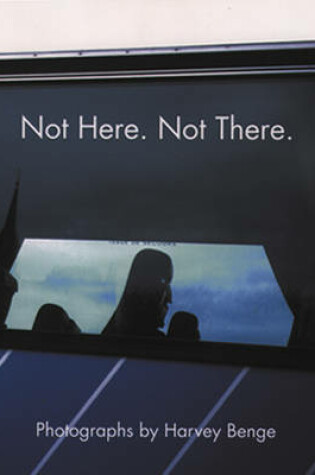 Cover of Not Here, Not There