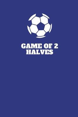 Book cover for Game of 2 Halves