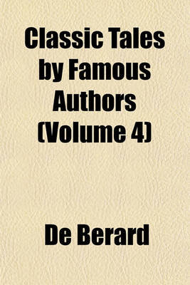 Book cover for Classic Tales by Famous Authors (Volume 4)