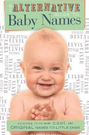 Cover of The Alternative Guide To Baby Names