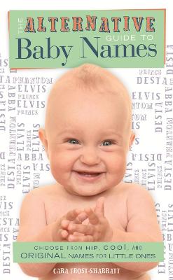 Book cover for The Alternative Guide To Baby Names