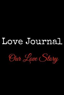 Book cover for Love Journal (Our Love Story)