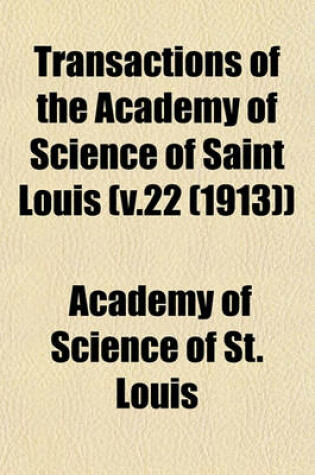 Cover of Transactions of the Academy of Science of Saint Louis (V.22 (1913))